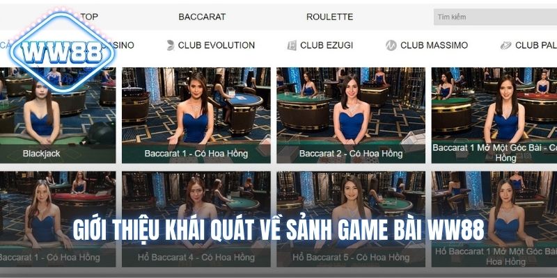 Giới thiệu khái quát về sảnh game bài WW88