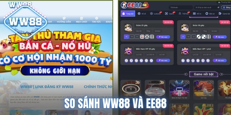 So Sánh WW88 Và EE88 - Tham Gia Nhà Cái Nào Xanh Chín Hơn? 1 so sánh WW88 và EE88